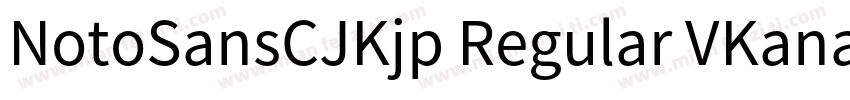 NotoSansCJKjp Regular VKana字体转换